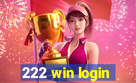 222 win login